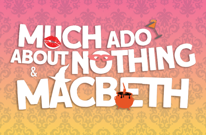 Much Ado About Nothing and Macbeth
